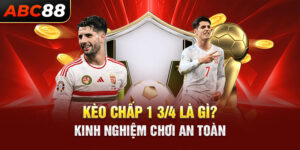 Kèo Chấp 1 3/4 Là Gì? Kinh Nghiệm Chơi Kèo Chấp 1.75 An Toàn