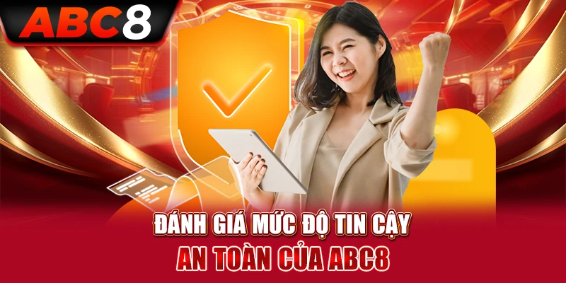 ABC8 luôn được đánh giá cao về hoạt động trả thưởng uy tín